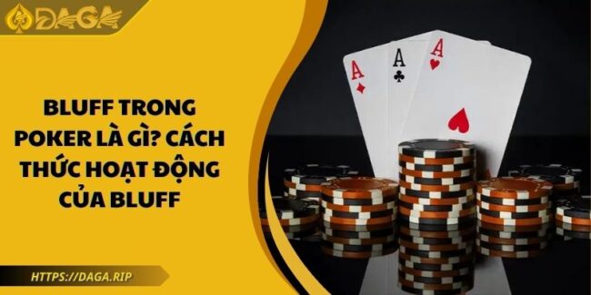 Bluff trong poker